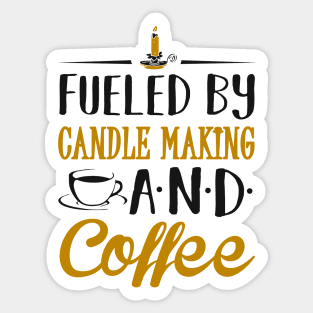 Fueled by Candle Making and Coffee Sticker